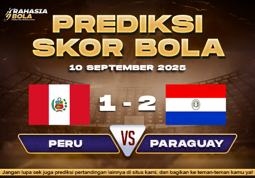 Prediksi Skor Bola Peru vs Paraguay 10 September 2025
