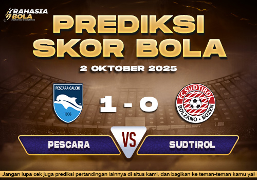 Prediksi Skor Bola Pescara vs Sudtirol 02 Oktober 2025