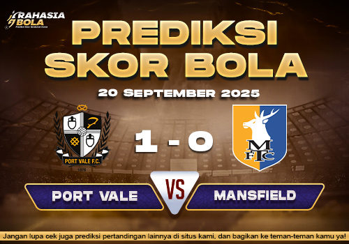 Prediksi Skor Bola Port Vale vs Mansfield 20 September 2025