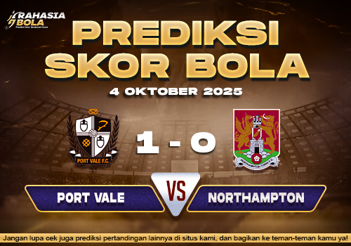 Prediksi Skor Bola Port Vale vs Northampton 04 Oktober 2025
