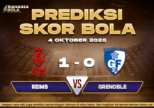 Prediksi Skor Bola Reims vs Grenoble 04 Oktober 2025