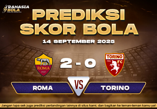 Prediksi Skor Bola Roma vs Torino 14 September 2025
