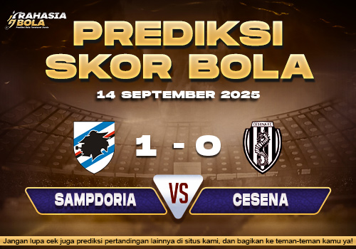 Prediksi Skor Bola Sampdoria vs Cesena 14 September 2025