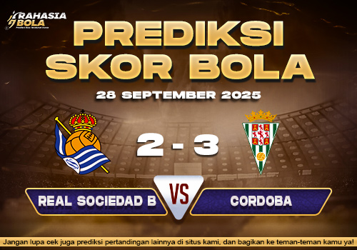 Prediksi Skor Bola Sociedad B vs Cordoba 28 September 2025