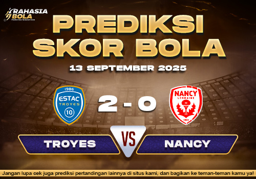 Prediksi Skor Bola Troyes vs Nancy 13 September 2025