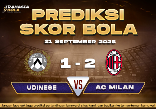 Prediksi Skor Bola Udinese vs AC Milan 21 September 2025