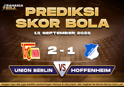 Prediksi Skor Bola Union Berlin vs Hoffenheim 13 September 2025