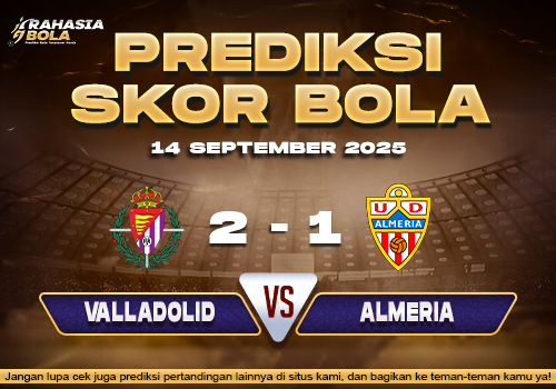 Prediksi Skor Bola Valladolid vs Almeria 14 September 2025
