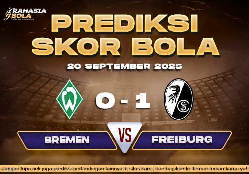 Prediksi Skor Bola Werder Bremen vs Freiburg 20 September 2025Prediksi Skor Bola Werder Bremen vs Freiburg 20 September 2025