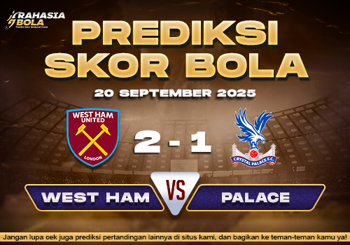 Prediksi Skor Bola West Ham vs Crystal Palace 20 September 2025