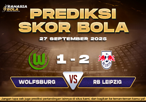Prediksi Skor Bola Wolfsburg vs RB Leipzig 27 September 2025