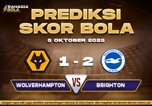 Prediksi Skor Bola Wolverhampton vs Brighton 05 Oktober 2025