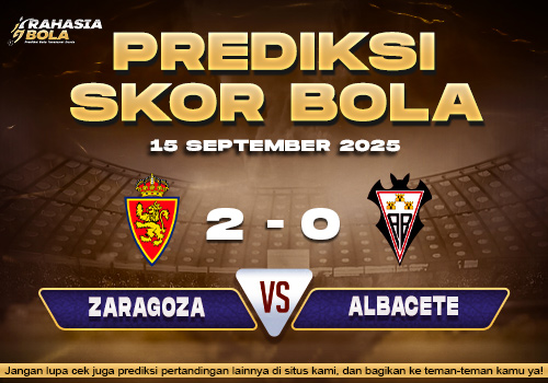 Prediksi Skor Bola Zaragoza vs Albacete 15 September 2025