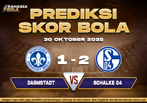 Perdiksi Skor Bola Darmstadt vs Schalke 04 30 Oktober 2025