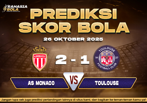 Prediksi Skor Bola AS Monaco vs Toulouse 26 Oktober 2025