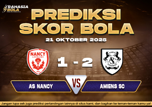 Prediksi Skor Bola AS Nancy vs Amiens SC 21 Oktober 2025