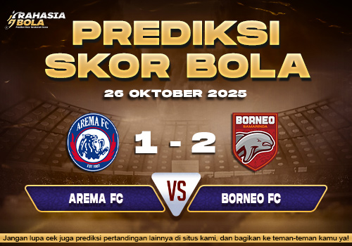 Prediksi Skor Bola Arema FC vs Borneo FC 26 Oktober 2025