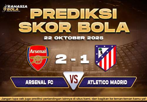 Prediksi Skor Bola Arsenal vs Atl. Madrid 22 Oktober 2025