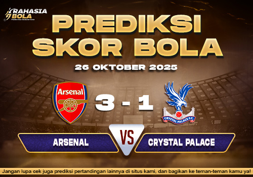 Prediksi Skor Bola Arsenal vs Crystal Palace 26 Oktober 2025