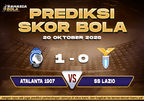 Prediksi Skor Bola Atalanta vs Lazio 20 Oktober 2025