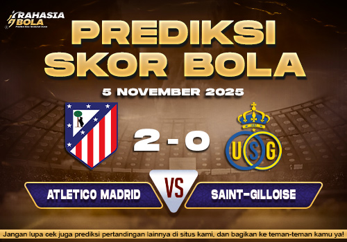 Prediksi Skor Bola Atl. Madrid vs Saint Gilloise 5 November 2025