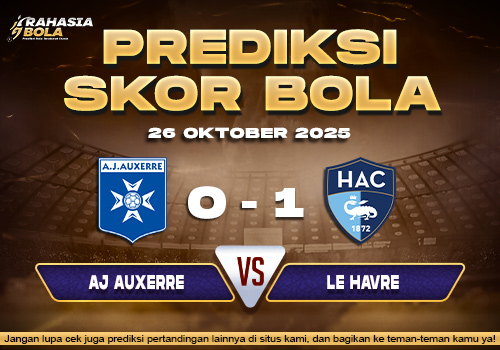 Prediksi Skor Bola Auxerre vs Le Havre 26 Oktober 2025