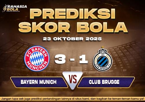 Prediksi Skor Bola Bayern Munich vs C. Brugge 23 Oktober 2025