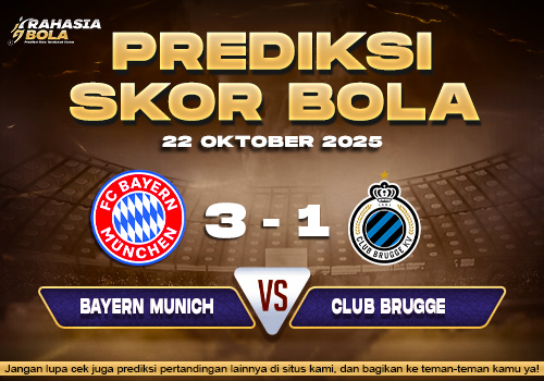 Prediksi Skor Bola Bayern Munich vs Club Brugge 22 Oktober 2025