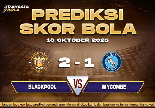 Prediksi Skor Bola Blackpool vs Wycombe 18 Oktober 2025
