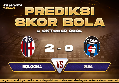 Prediksi Skor Bola Bologna vs Pisa 05 Oktober 2025