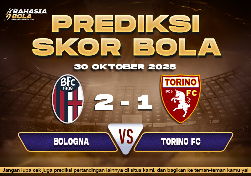 Prediksi Skor Bola Bologna vs Torino 30 Oktober 2025