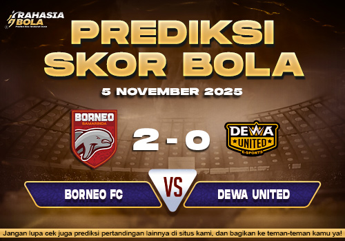 Prediksi Skor Bola Borneo FC vs Dewa United 5 November 2025