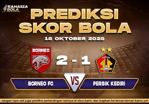 Prediksi Skor Bola Borneo vs Persik Kediri 18 Oktober 2025