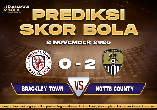 Prediksi Skor Bola Brackley vs Notts County 2 November 2025