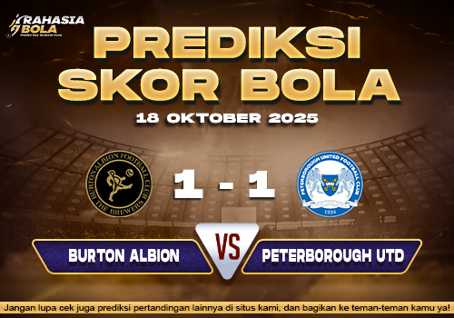 Prediksi Skor Bola Burton Albion vs Peterborough 18 Oktober 2025
