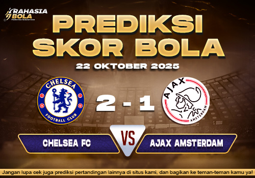 Prediksi Skor Bola Chelsea vs Ajax 22 Oktober 2025