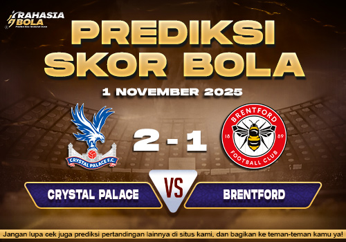 Prediksi Skor Bola Crystal Palace vs Brentford 1 November 2025