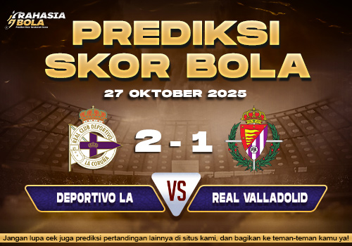 Prediksi Skor Bola Deportivo vs Valladoid 27 Oktober 2025