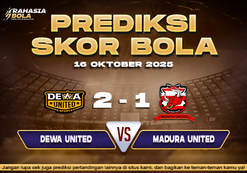 Prediksi Skor Bola Dewa Utd vs Madura Utd 16 Oktober 2025
