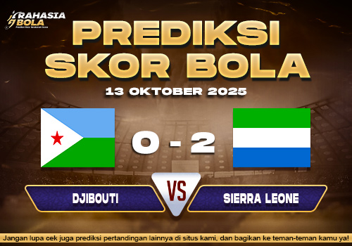 Prediksi Skor Bola Djibouti vs Sierra Leone 13 Oktober 2025