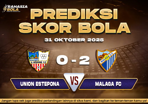 Prediksi Skor Bola Estepona vs Malaga 31 Oktober 2025