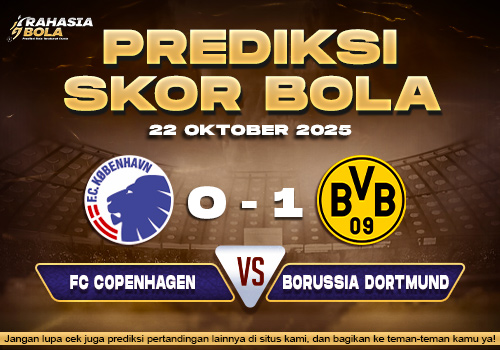 Prediksi Skor Bola FC Copenhagen vs Dortmund 22 Oktober 2025