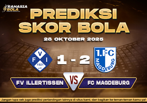 Prediksi Skor Bola FV Illertissen vs Magdeburg 28 Oktober 2025