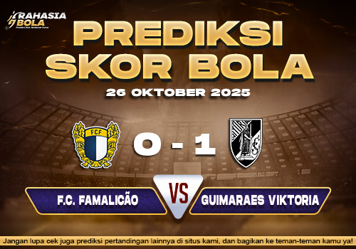Prediksi Skor Bola Famalicao vs Guimaraes 26 Oktober 2025