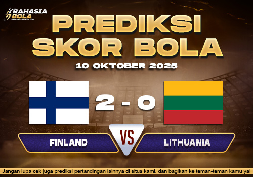 Prediksi Skor Bola Finland vs Lithuania 10 Oktober 2025