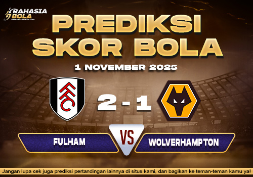 Prediksi Skor Bola Fulham vs Wolves 1 November 2025