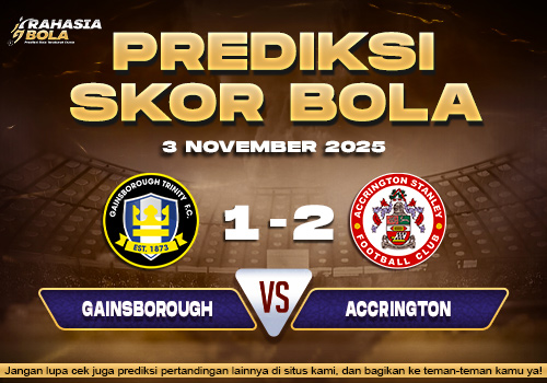 Prediksi Skor Bola Gainsborough vs Accrington 3 November 2025