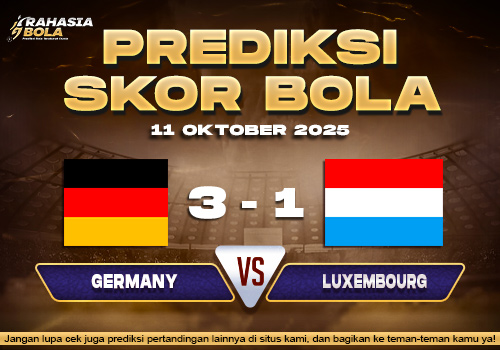 Prediksi Skor Bola Germany vs Luxembourg 11 Oktober 2025