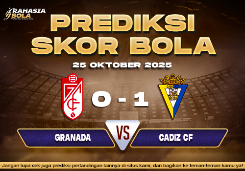 Prediksi Skor Bola Granada vs Cadiz 25 Oktober 2025