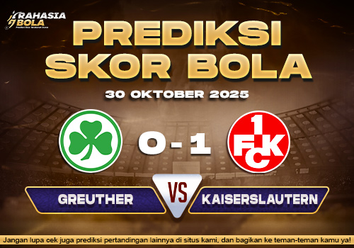 Prediksi Skor Bola Greuther vs Kaiserslautern 30 Oktober 2025